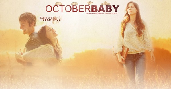 October Baby:  Bringing Life to Theaters This Weekend!