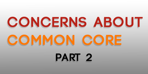 Concerns About Common Core (Part 2)