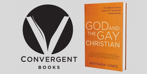God, the Gospel, and the Gay Challenge — A Response to Matthew Vines