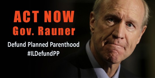 Ask Gov. Bruce Rauner to Defund Planned Parenthood of ALL Taxdollars