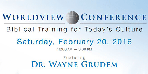 February Worldview Event with Dr. Wayne Grudem