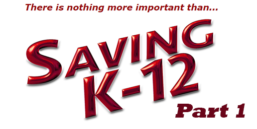 Every 12 Years: A Review of the Book ‘Saving K-12’ (Part One)