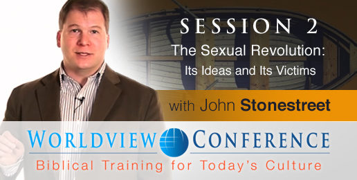 Stonestreet: The Sexual Revolution: Its Ideas and Its Victims