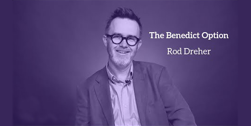 Rod Dreher Answers, “Isn’t the Benedict Option a Retreat?”