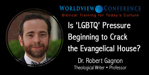 Dr. Robert A.J. Gagnon: Is “LGBTQ” Pressure Beginning to Crack the Evangelical House?