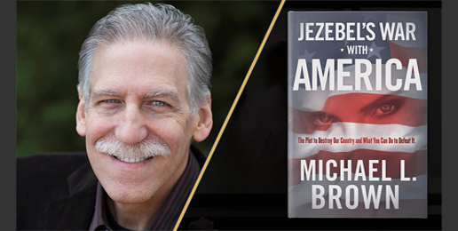 Dr. Michael Brown: Jezebel’s War With You