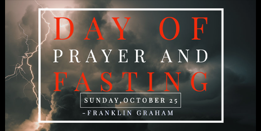 Graham Calls for Prayer and Fasting this Sunday, Oct. 25th