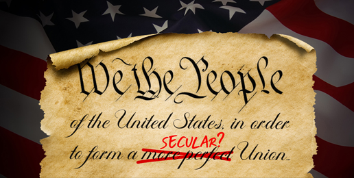 3 Reasons: Why There’s No Such Thing as a “Secular” Constitution