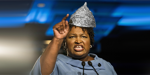Stacey Abrams Wore Her Tin-Foil Hat in Public