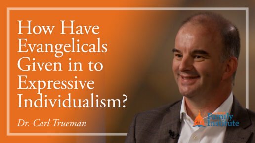 Dr. Carl Trueman: How Have Evangelicals Given in to Expressive Individualism?