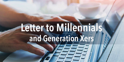 An Open Letter to Millennials and Generation Xers
