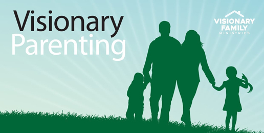 Visionary Parenting with Dr. Rob Reinow