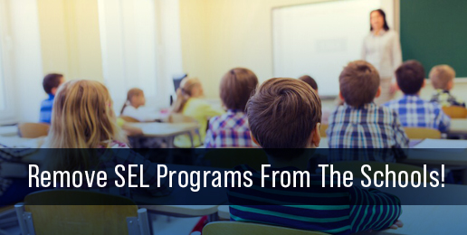 Remove SEL Programs From The Schools!