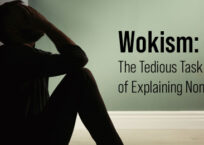 Wokism: The Tedious Task of Explaining Nonsense