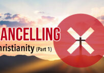 Cancelling Christianity (Part 1)