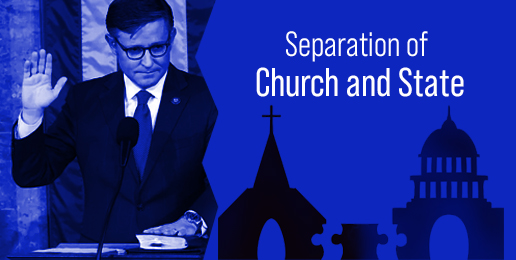 Mike Johnson and the Separation of Church and State