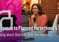 A Response to Planned Parenthood’s Tips to Talking about Abortion Over the Holidays