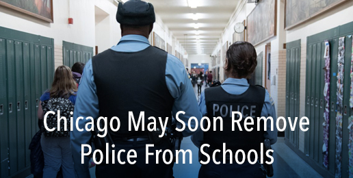 Chicago May Soon Remove Police From Schools