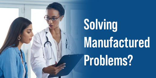 Solving Manufactured Problems?