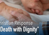 A Christian Response to “Death with Dignity”