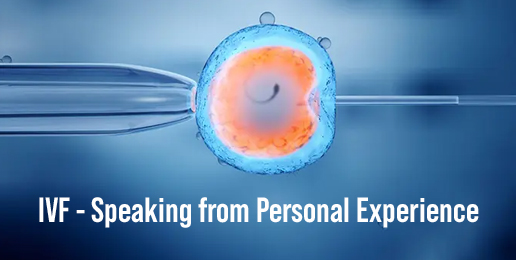 IVF – Speaking from Personal Experience