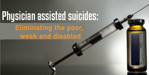 Assisted Suicide: Give Us Your Poor, Weak & Disabled