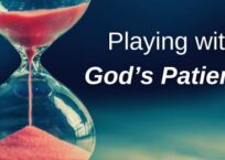 Playing with God’s Patience