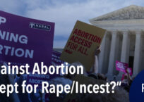 “Against Abortion Except for Rape/Incest?” Part 1