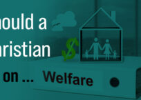 Should a Christian Be on Welfare?