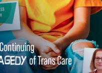 The Continuing Tragedy of Trans Care