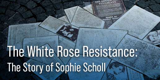 The White Rose Resistance: The Story of Sophie Scholl