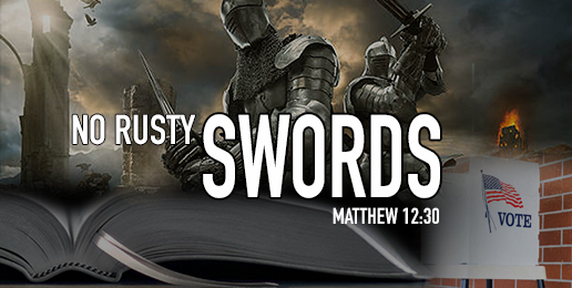 Christians, Voting and Rusty Swords