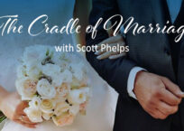 Self Evident: The Cradle of Marriage with Scott Phelps