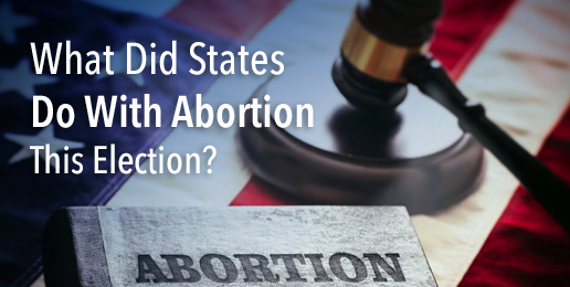 What Did States Do With Abortion This Election?