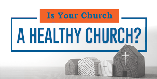 Is Your Local Church Healthy and Faithful?