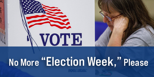 No More “Election Week,” Please