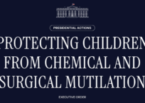 Pres. Trump Bans Tax Dollars for Child Mutilation & Chemical Castration