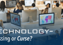 Technology – Blessing or Curse?