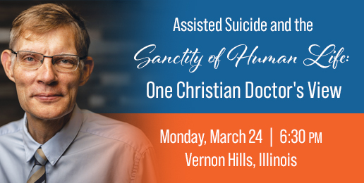 Assisted Suicide and the Sanctity of Human Life