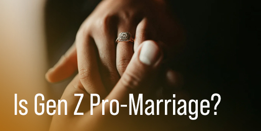 Is Gen Z Pro-Marriage?