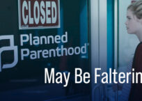 Planned Parenthood May Be Faltering (Three Ways That YOU Can Help Them Not Exist Anymore)