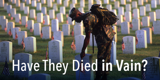 Have They Died in Vain?