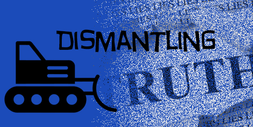Dismantling Truth Dismantling Truth