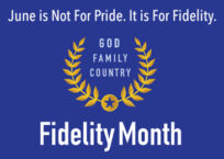 June is Not For Pride. It is For Fidelity. June is Not For Pride. It is For Fidelity.