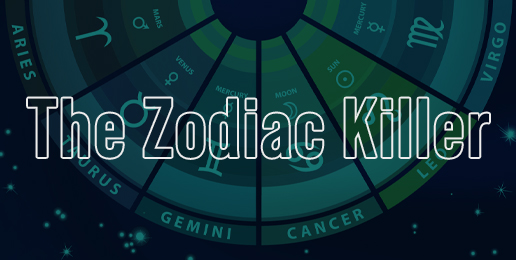 The Zodiac Killer