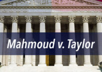 <i>Mahmoud v. Taylor</i>: A Reset Ten Years in the Making