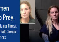 Women Who Prey: The Rising Threat of Female Sexual Predators