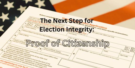 The Next Step for Election Integrity: Proof of Citizenship