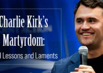 Charlie Kirk’s Martyrdom: Vital Lessons and Laments for Christ’s True Church to Live in Light of Going Forward Charlie Kirk’s Martyrdom: Vital Lessons and Laments for Christ’s True Church to Live in Light of Going Forward