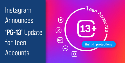 Instagram Announces ‘PG-13’ Update for Teen Accounts Instagram Announces ‘PG-13’ Update for Teen Accounts